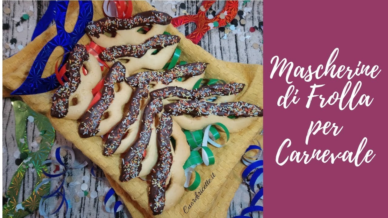MASCHERINE DI FROLLA - Idea ricetta Dolci Carnevale (senza burro)