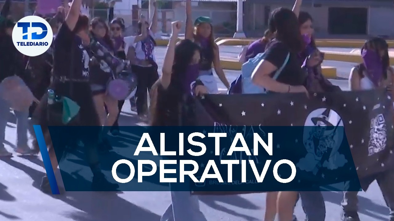 Autoridades alistan operativo para el 8M