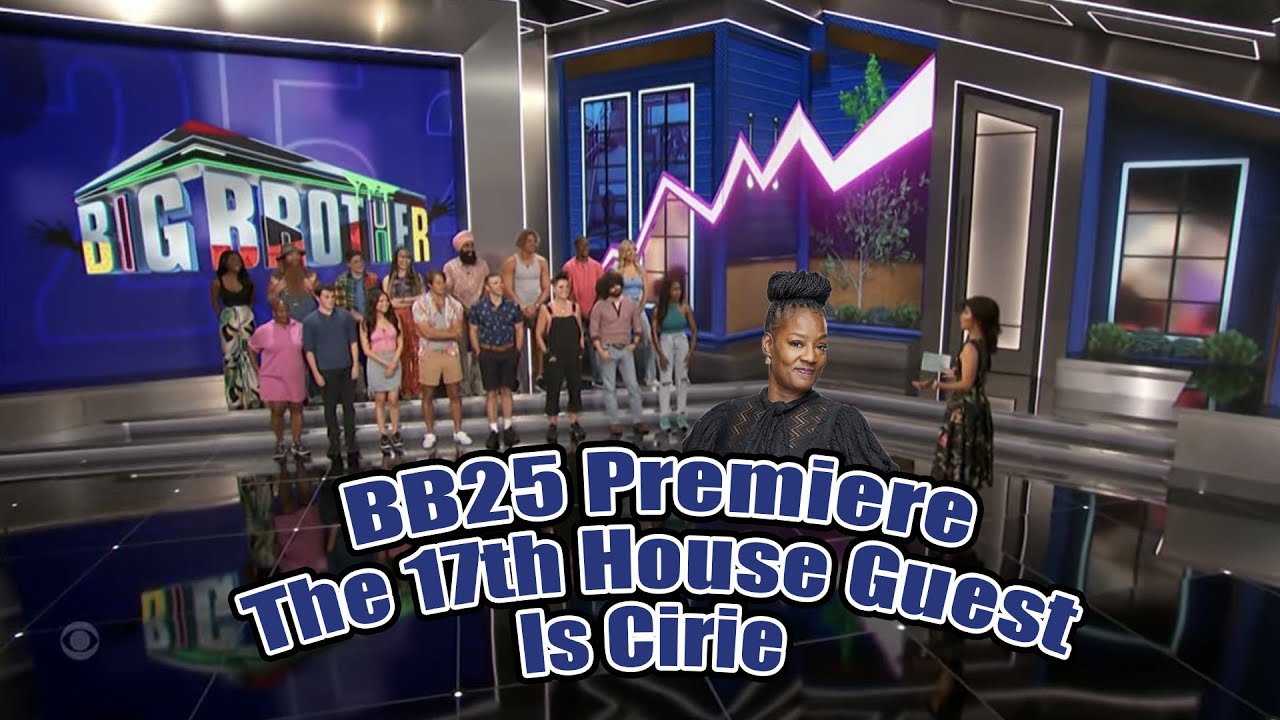 BB25 Premiere Recap - Cirie is the 17th House Guest