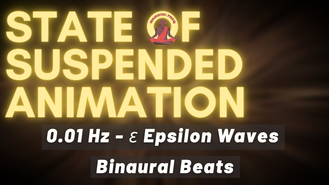 State of Suspended Animation | 0.01 Hz Epsilon Waves - Infra Low #MF036