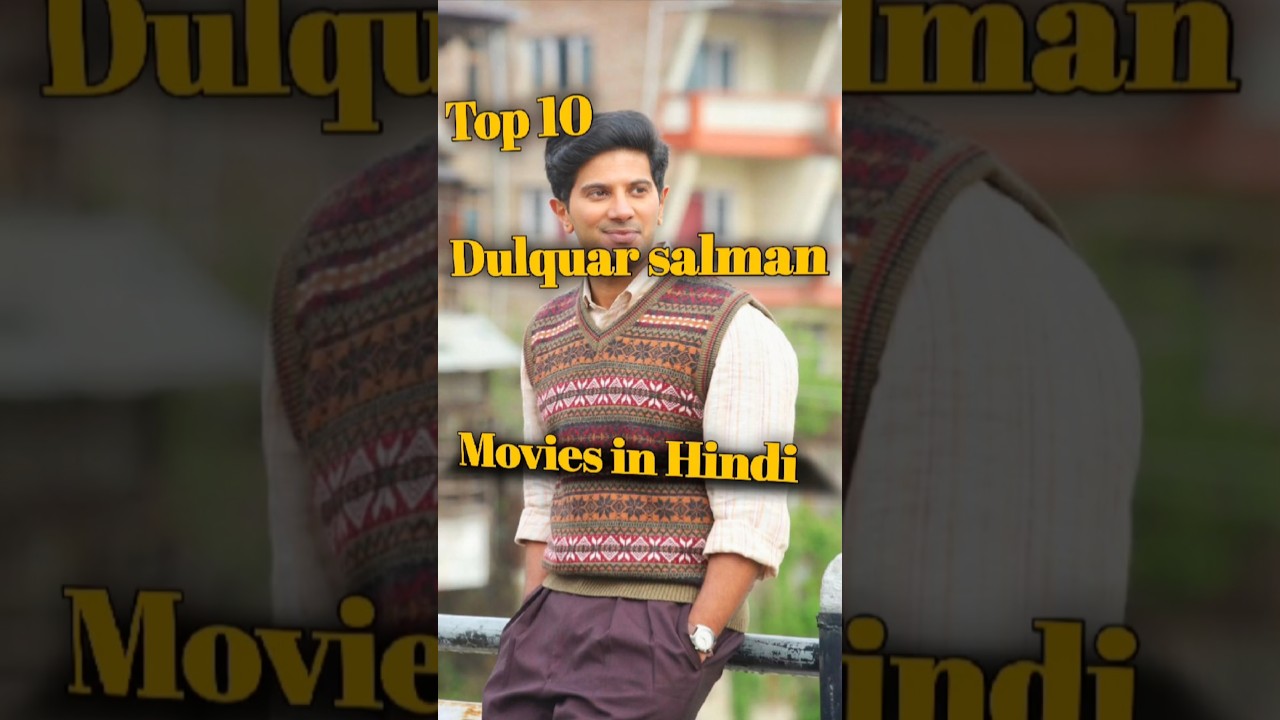 Top Dulquar salman Movies in hindi 