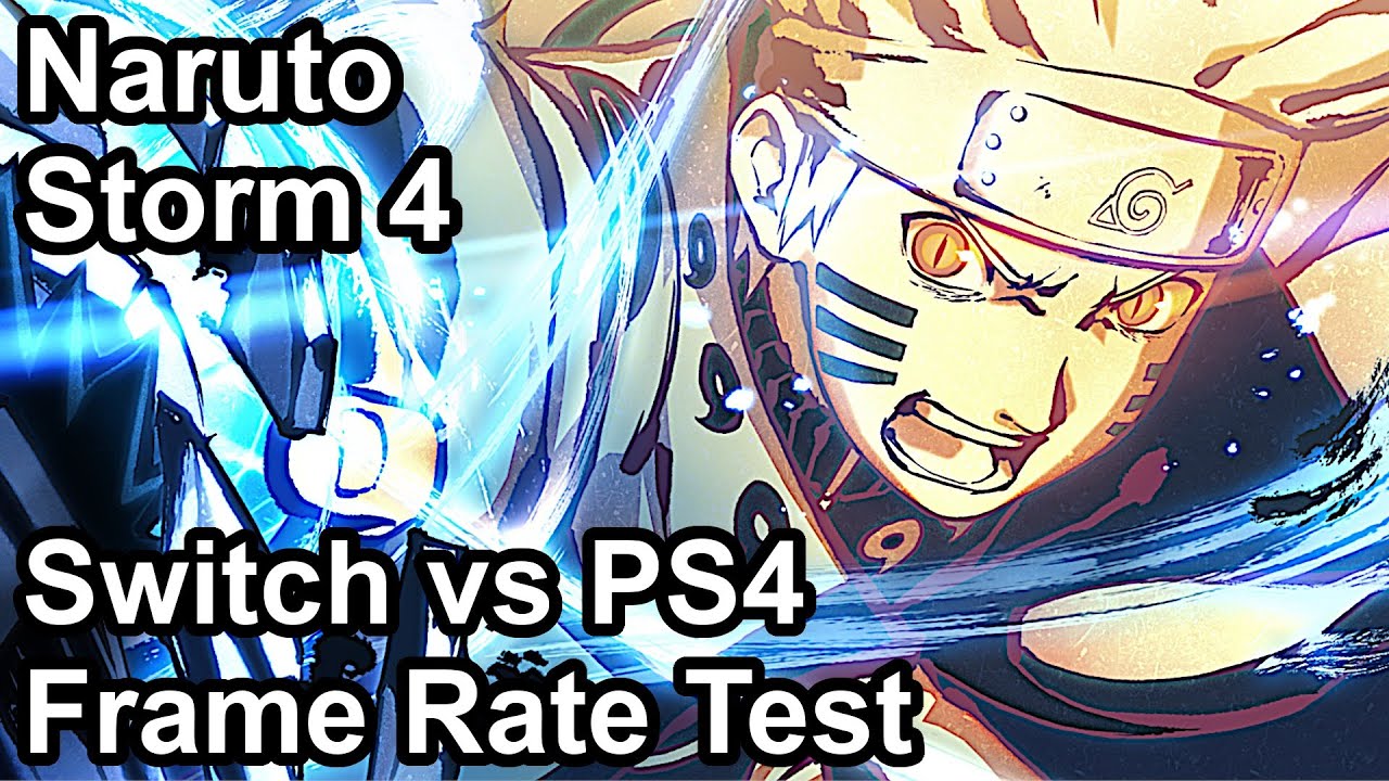 Naruto Shippuden Ultimate Ninja Storm 4 Switch vs PS4 Frame Rate Comparison
