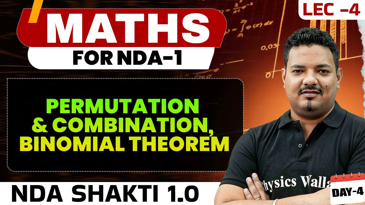 NDA Maths: Permutation and Combination, Binomial Theorem | Maths For NDA 1 2025 | NDA Shakti 1.0