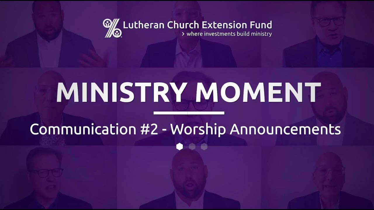LCEF Ministry Moment - Communication #2 - Worship Announcements