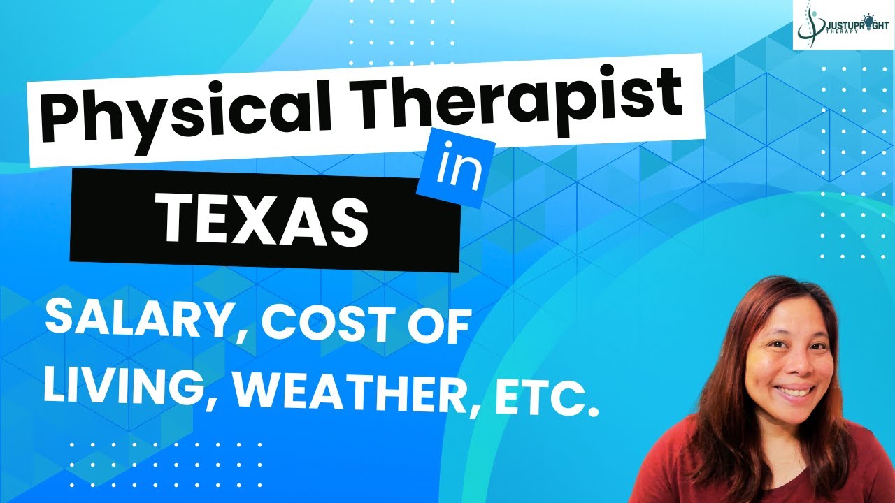 Physical Therapist Life in Texas: Salary, Living Costs, Weather & Safety for Foreign PTs