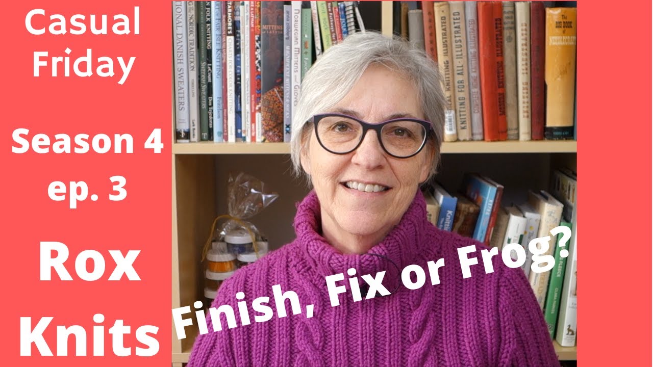 Fix it, Finish it, or Frog it? // Casual Friday 4-03