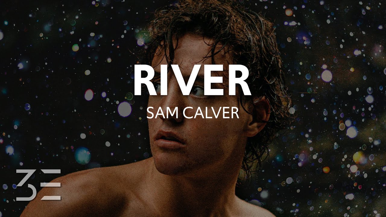 Sam Calver - River (Lyrics)
