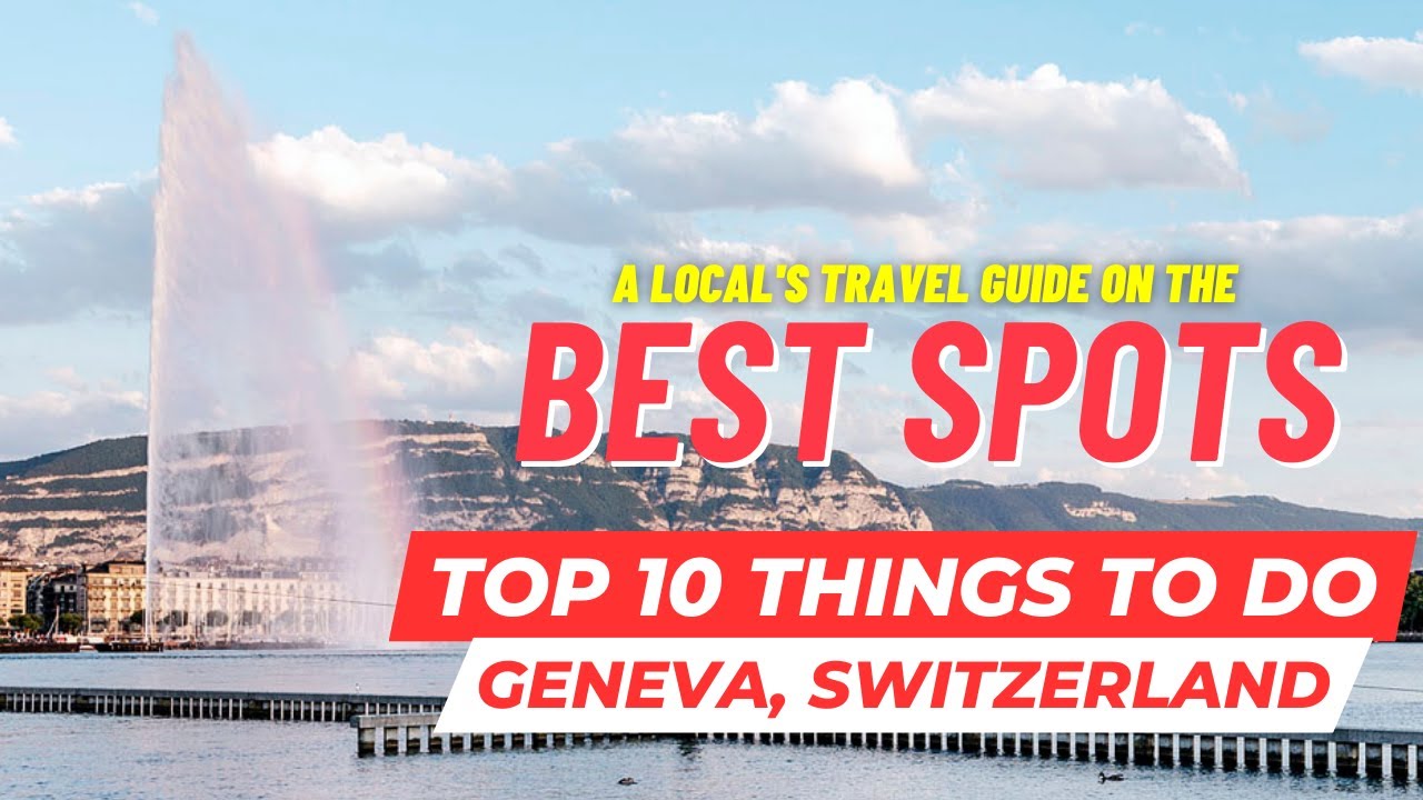 TOP 10 THINGS TO DO IN GENEVA, SWITZERLAND | Local's POV on the BEST spots ! Travel guide
