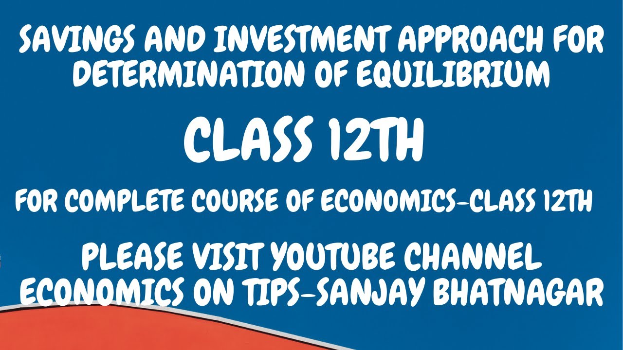 SAVINGS AND INVESTMENT APPROACH-CLASS 12TH-MACRO ECONOMICS-WITH SUBTITLES