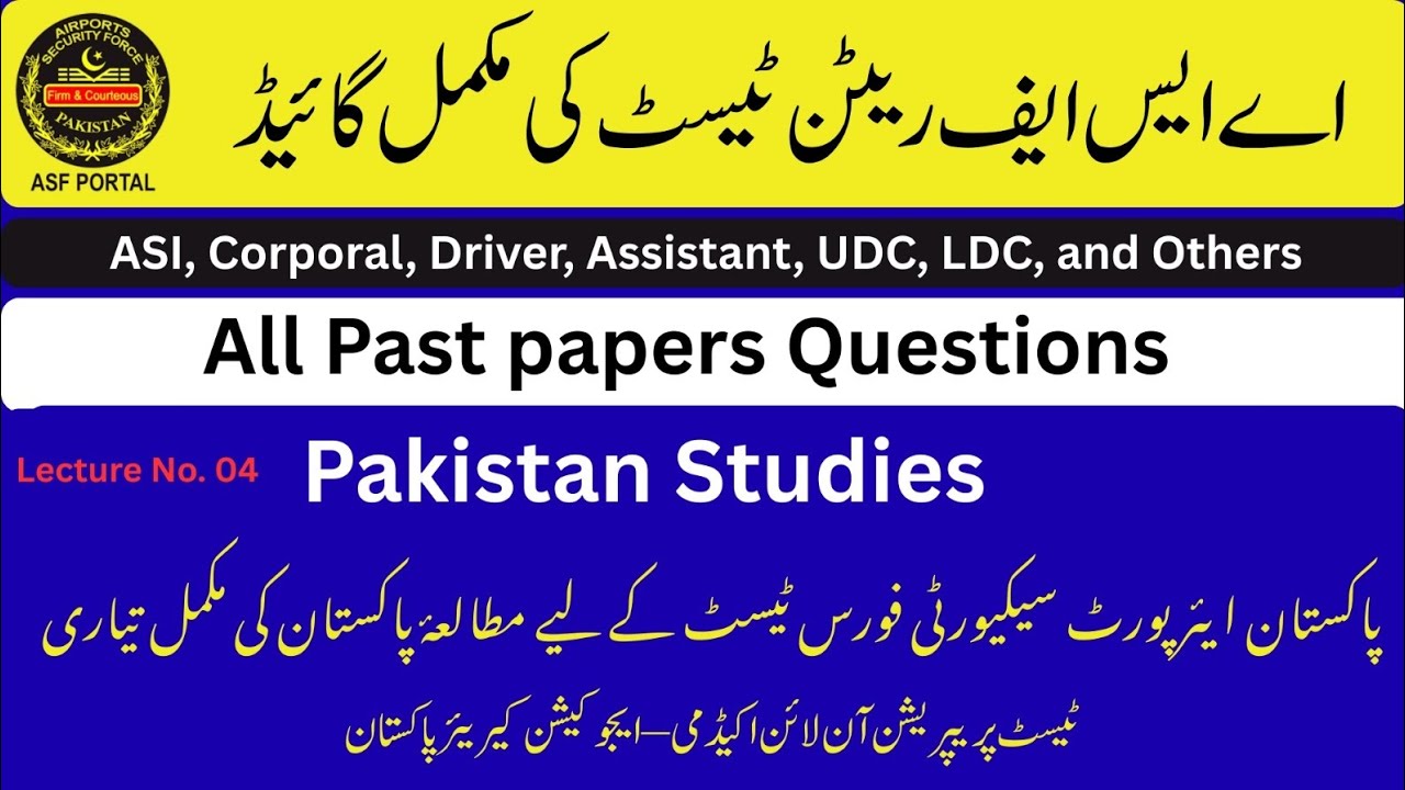 ASF Written Test – Lecture 4: Pak Study Important Questions Guide