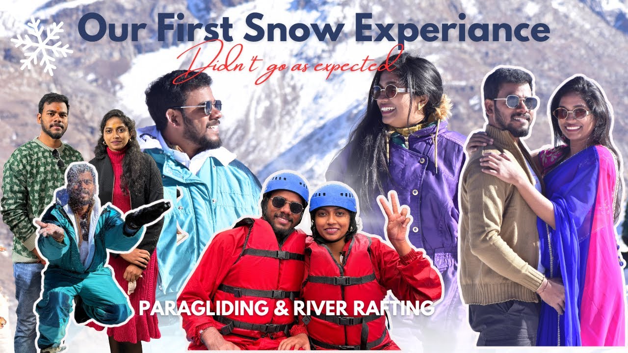 Our first Snow experience 🥶🫶🏻 | Didn’t go as expected | Kullu Paragliding and River Rafting