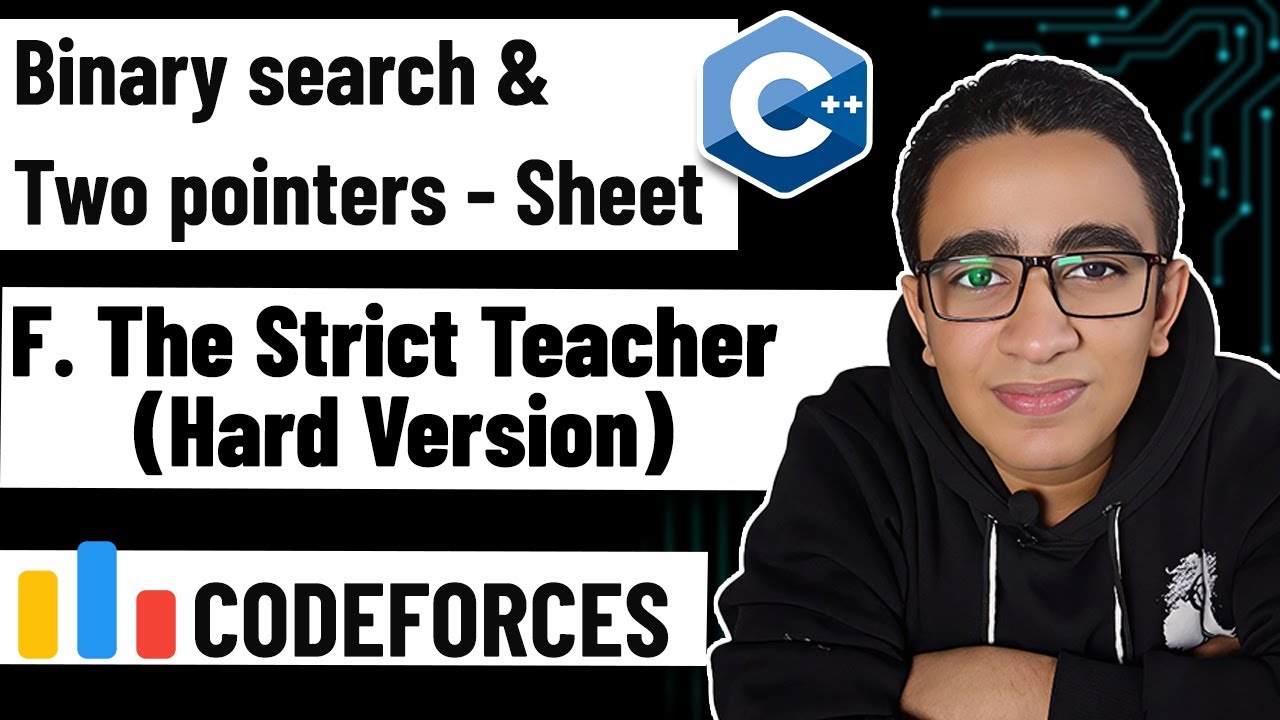 61 - F. The Strict Teacher (Hard Version) (Binary Search, Two Pointers) -C++ Level 2 Problem Solving