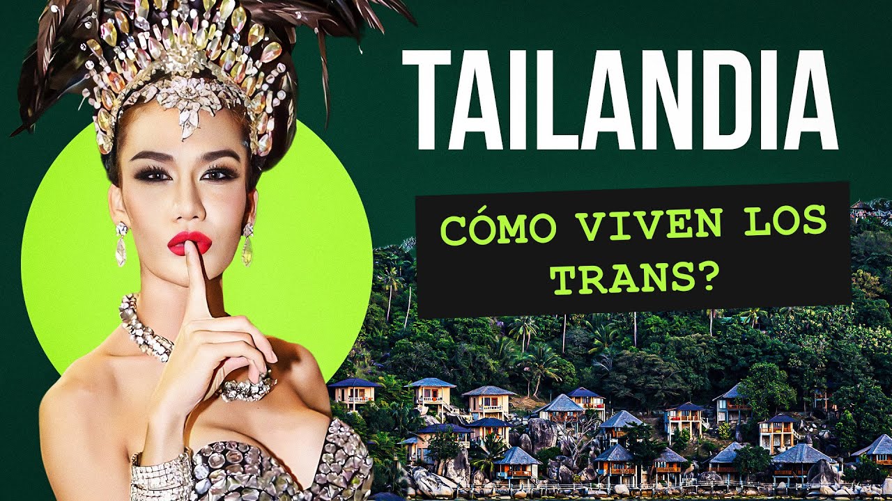 El complicado destino de los trans en Tailandia. Amor, cirugías y su vida cotidiana.