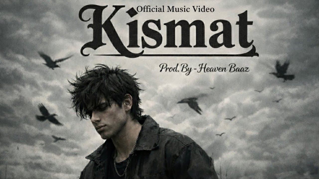 KISMAT | Official Hindi Rap Song 2026 | Heaven Baaz 🔥