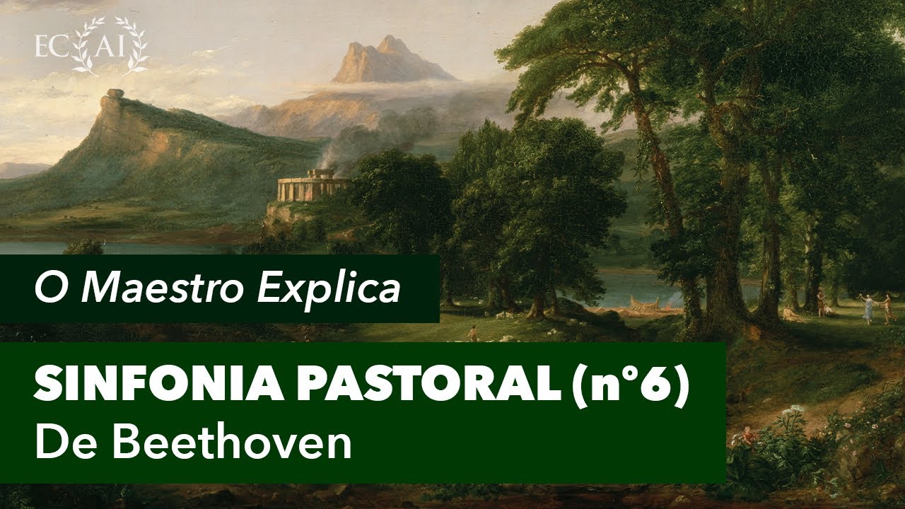 Sinfonia PASTORAL (nº6) de BEETHOVEN explicada pelo maestro