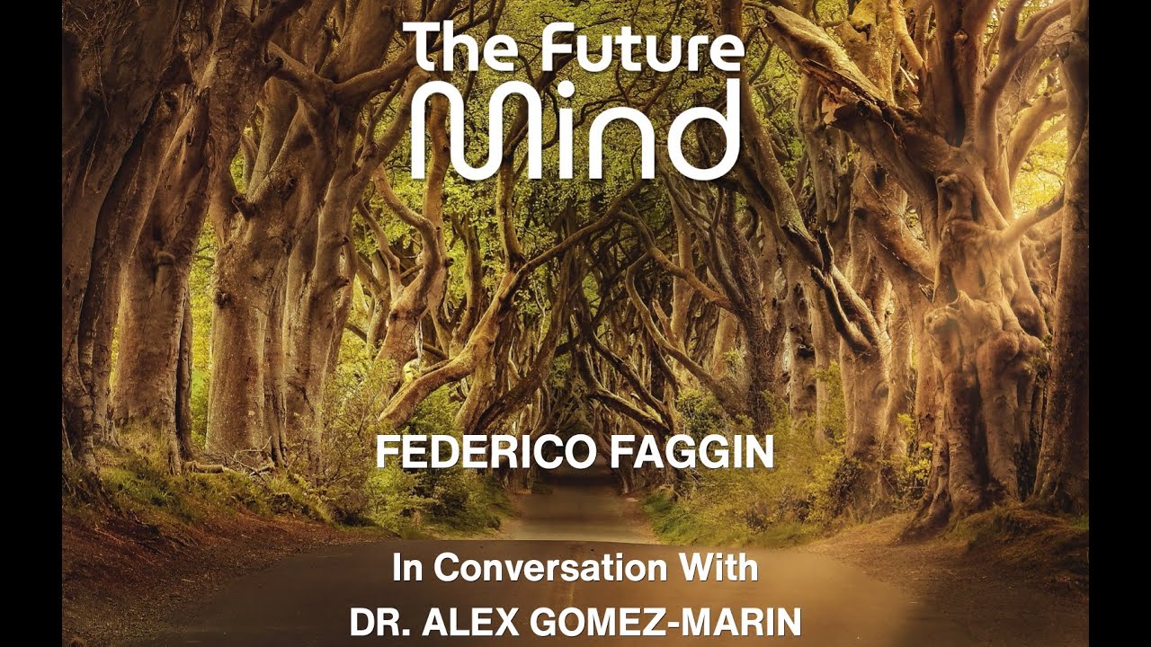 The Future Mind – A Conversation with Federico Faggin and Alex Gómez-Marin