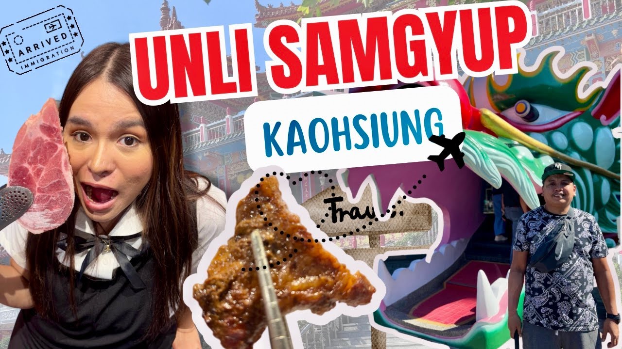 KAOHSIUNG | WALK, EAT AND UNLI SAMGYUPSAL!