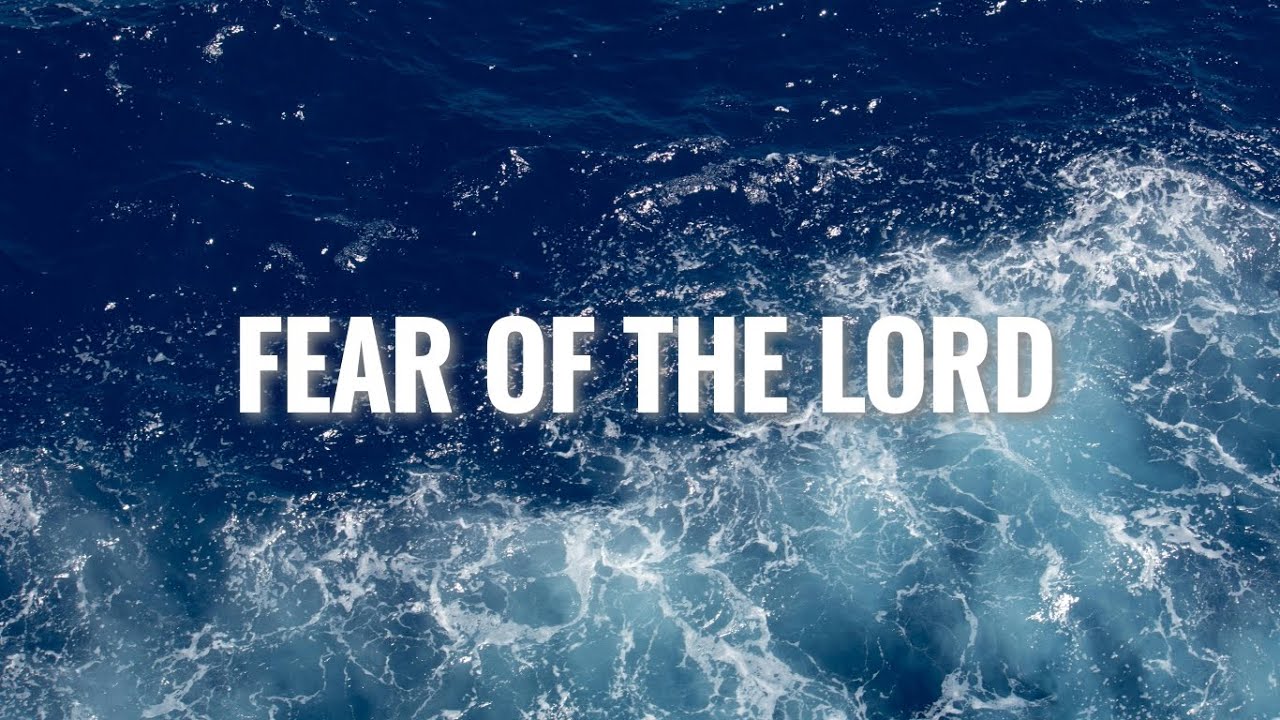Fear of the Lord’s Scriptures-Faith in God
