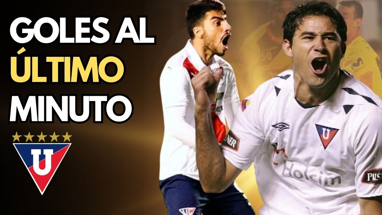 Los goles más AGÓNICOS de Liga de Quito