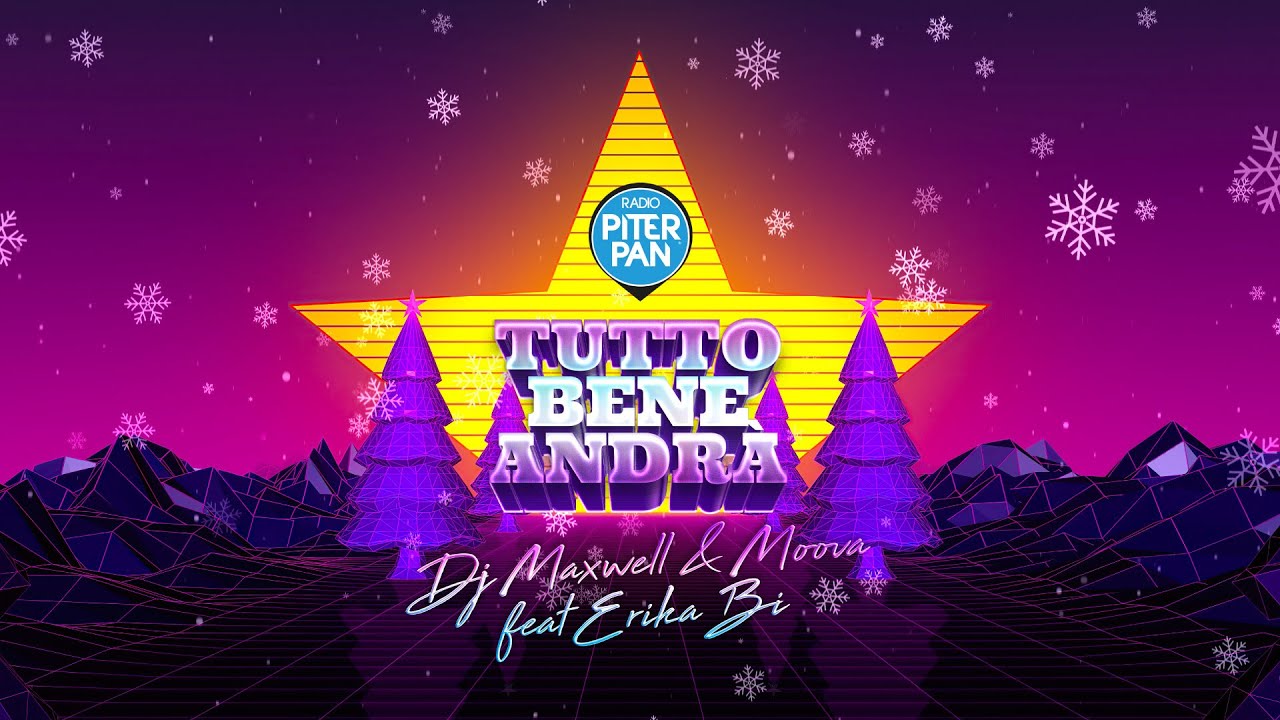 Dj Maxwell feat. Moova & Erika Bi - Tutto bene andrà (con Radio Piterpan)