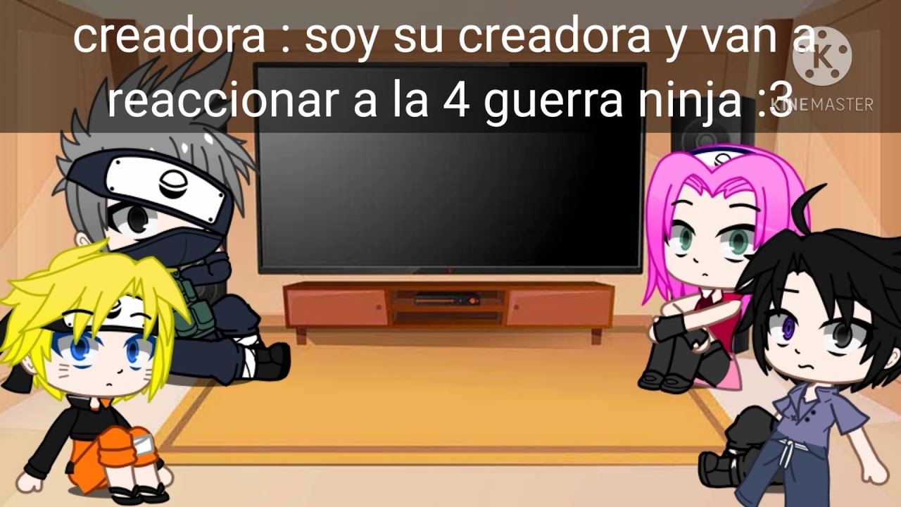 °•Naruto shippuden reacciona a la 4 guerra ninja•° (original?)