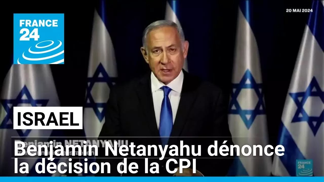 Mandats d'arrêt de la CPI : Benjamin Netanyahu promet de 