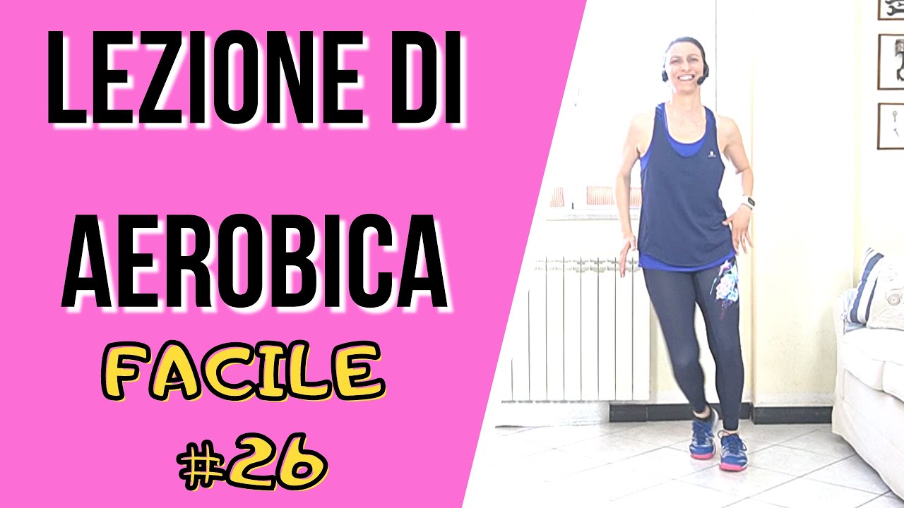 Aerobica facile 26|La mia vita naturale