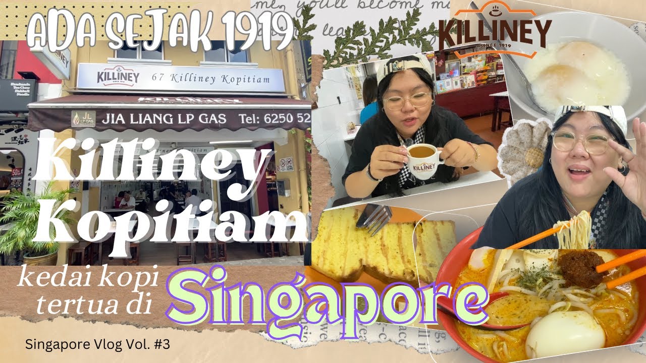 Singapore Vlog - Killiney Kopitiam - Kedai Kopi Tertua di Singapore yang Kopinya Nikmat | Frutala