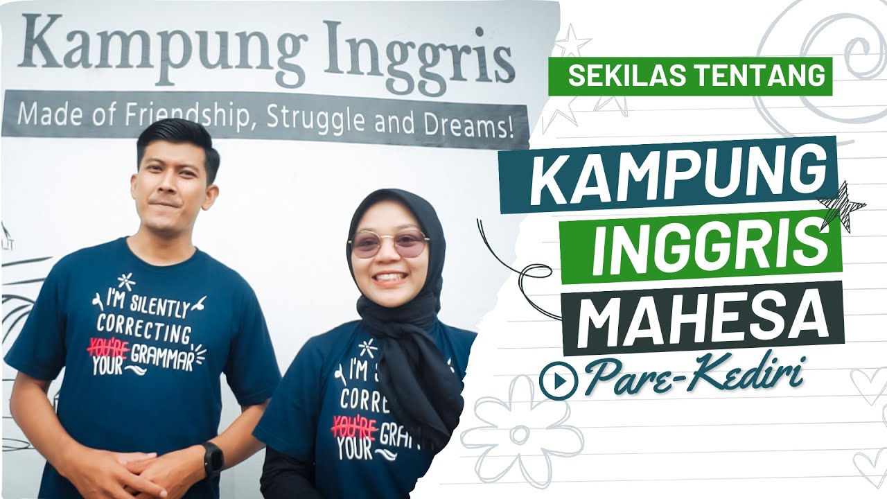 Sekilas Tentang Kampung Inggris Mahesa | Kampung Inggris Pare, Kediri, Jawa Timur