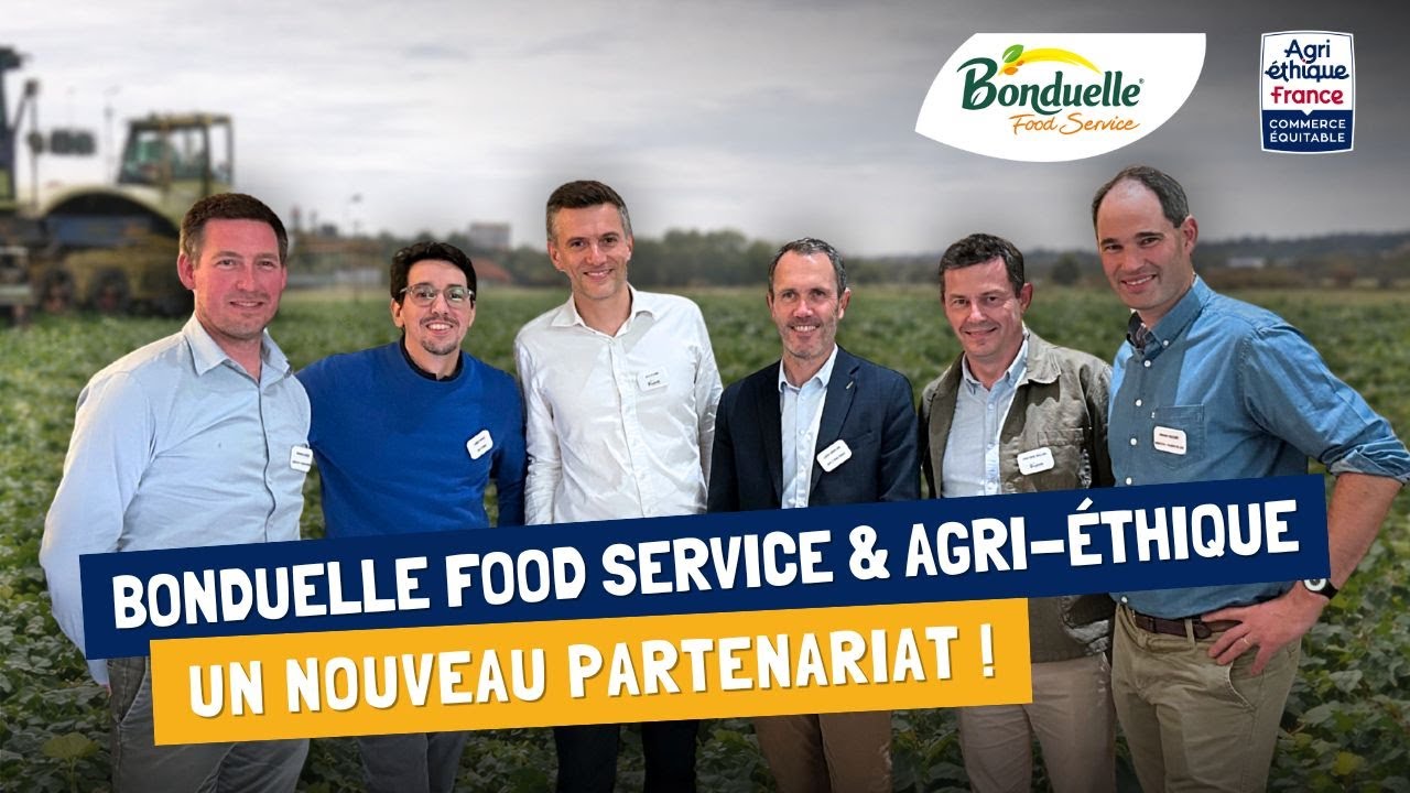 Agri-Éthique x Bonduelle Food Service : un partenariat au service des filières agricoles françaises