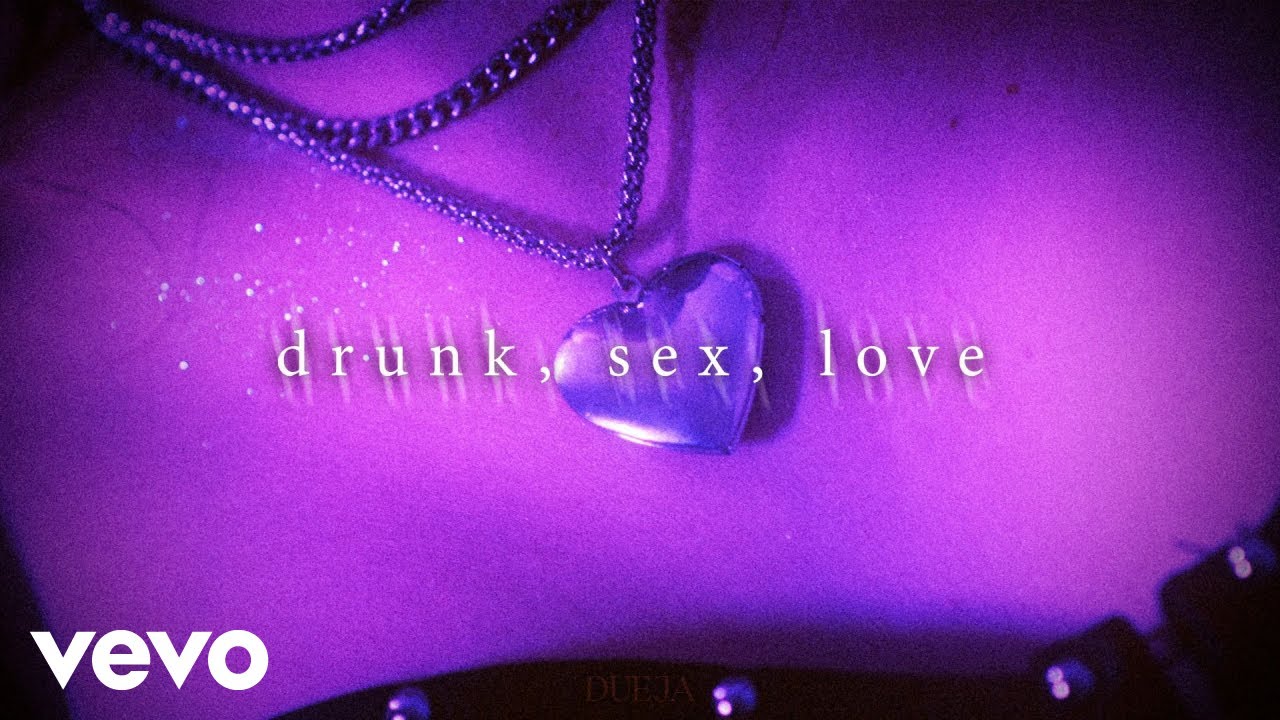 DUEJA - drunk, sex, love (Official Music Video)