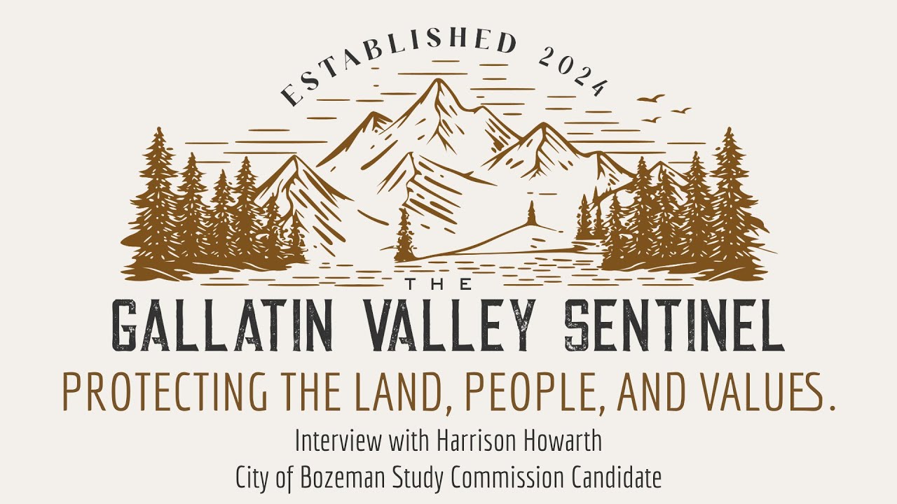 GVS Interview with City of Bozeman Study Commission Candidate Harrison Howarth