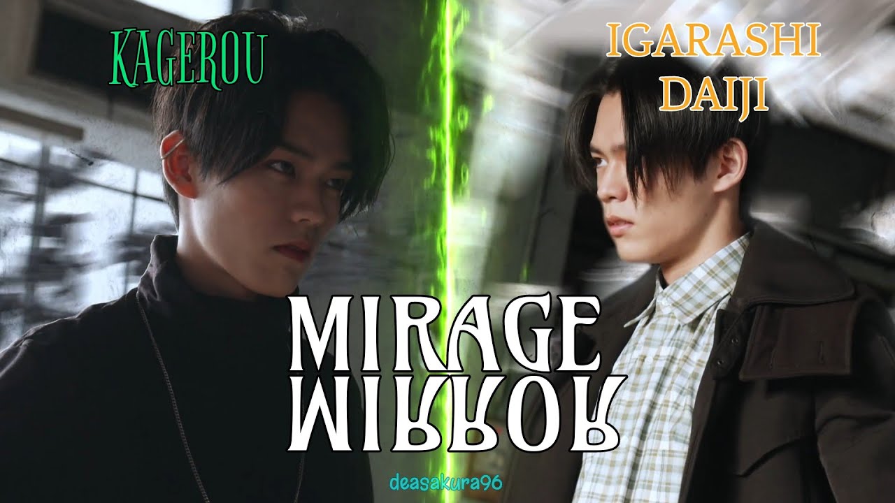 [MAD] Mirage Mirror - Igarashi Daiji x Kagerou