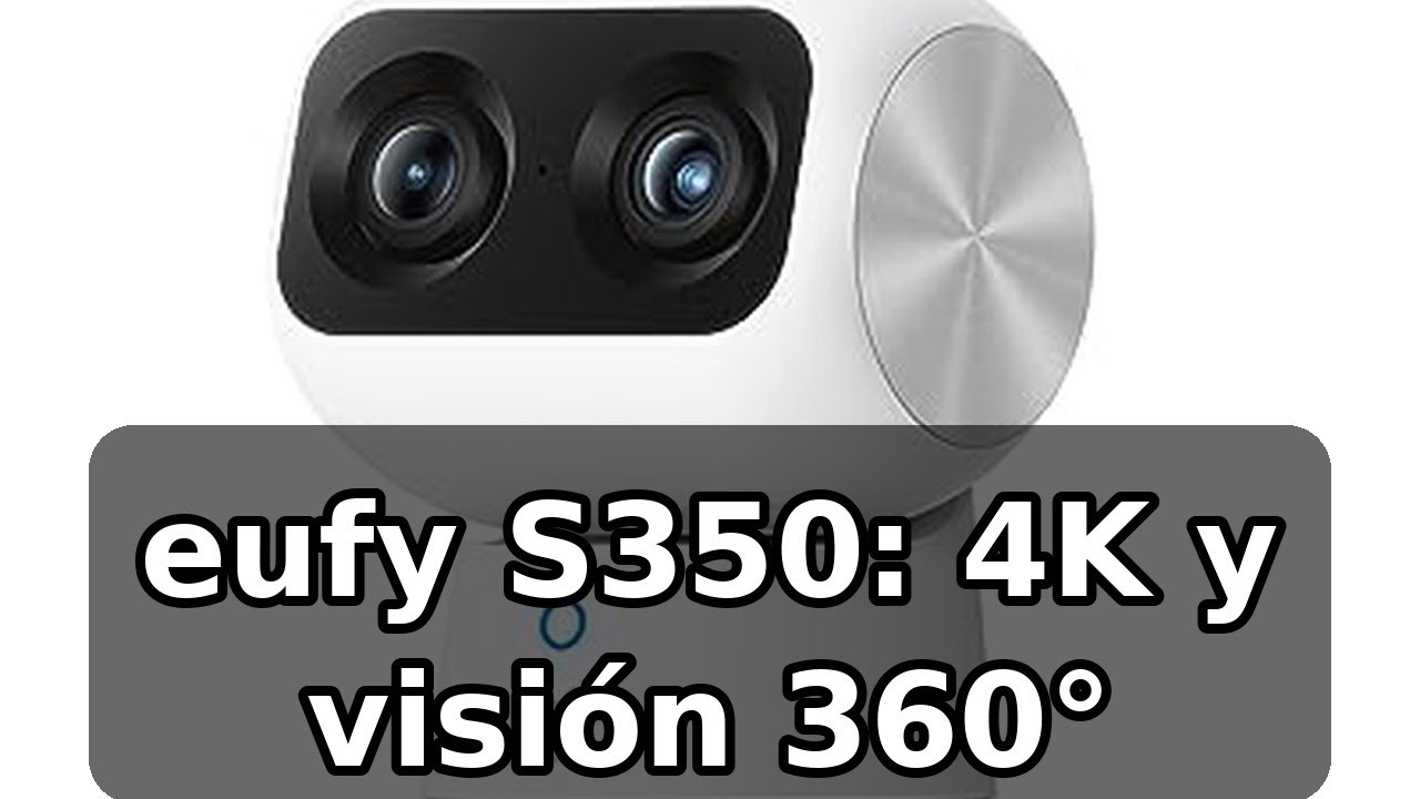 Review completo de la eufy Security Indoor CAM S350: 4K, 360° y IA