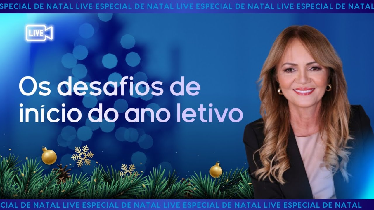 Live especial de Natal - Os Desafios do Início do Ano Letivo