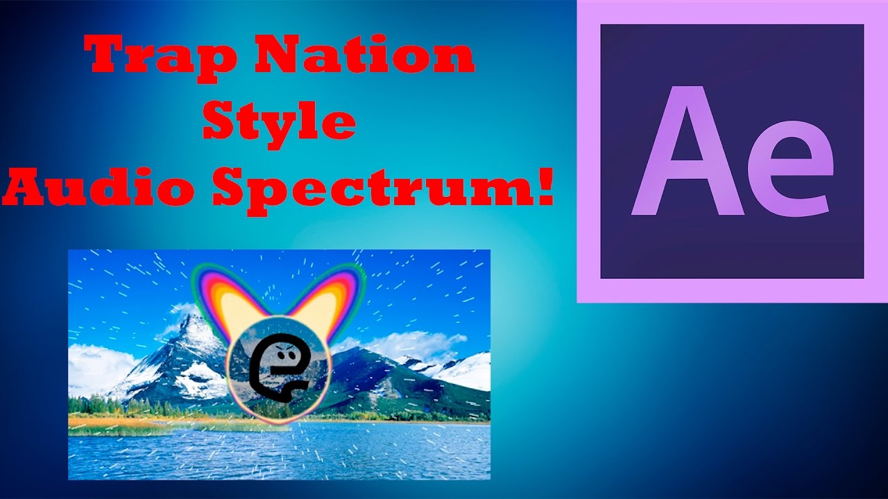 AE Tutorial: Trap Nation Style Audio Spectrum! [No 3rd Party Plugins]