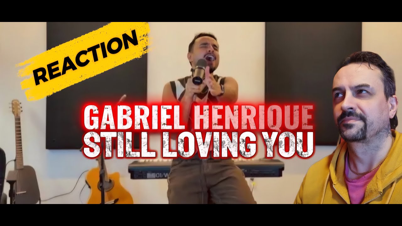 Still Loving You - Gabriel Henrique REACTION