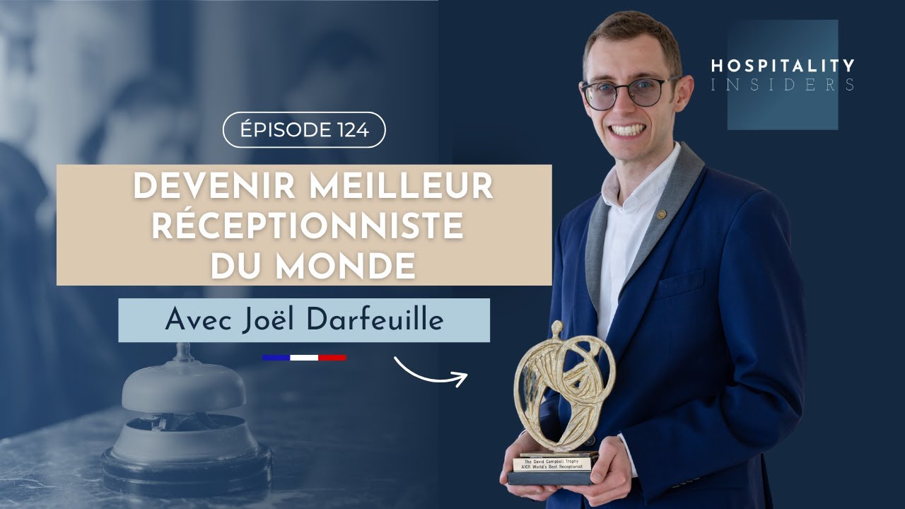 Devenir meilleur réceptionniste du monde, avec Joël Darfeuille
