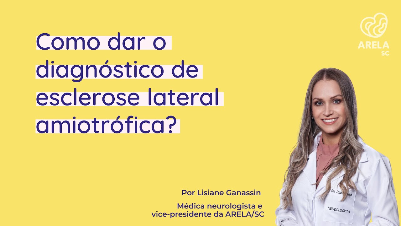 Como um médico deve dar o diagnóstico de esclerose lateral amiotrófica?