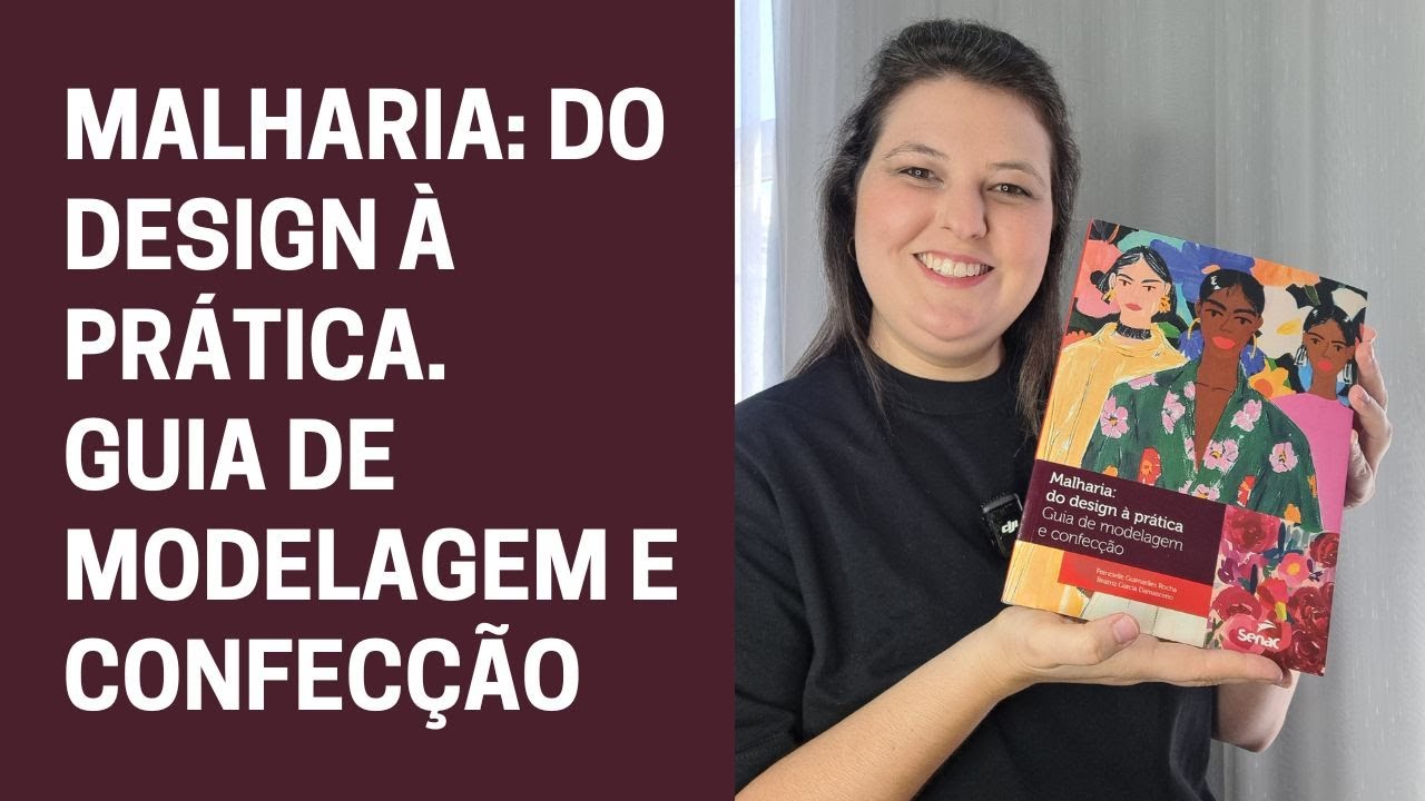 Malharia: do design à prática. Guia de modelagem e confecção