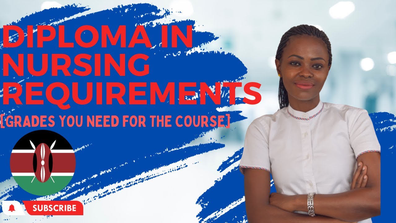 Diploma in nursing requirements in Kenya (Everything you need to know)