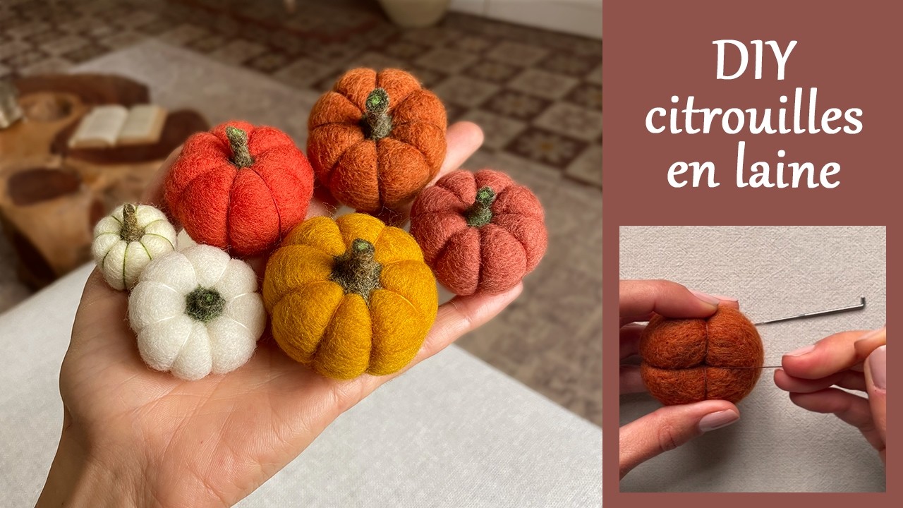 Feutrage à l'aiguille : citrouille en laine | Tuto #diy