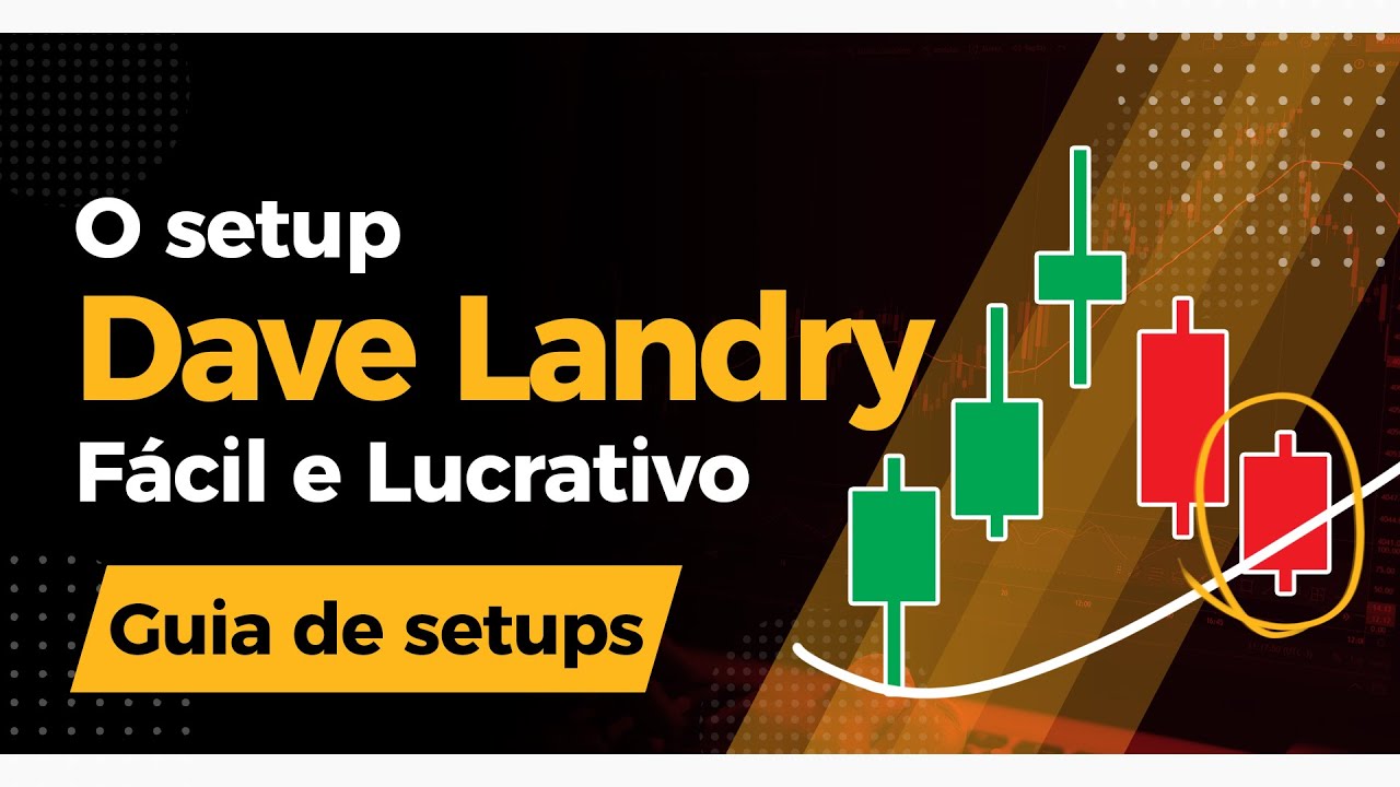 Setup Dave Landry - FÁCIL e LUCRATIVO!