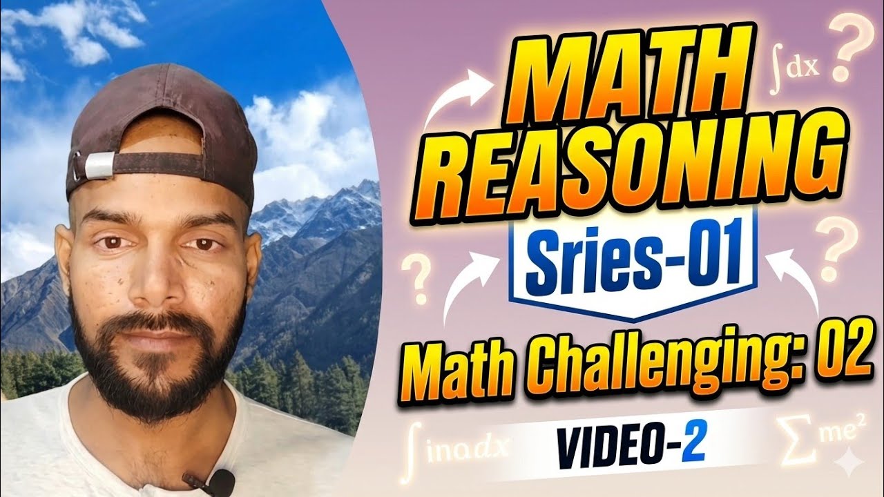MATH REASONING| Series-01| Math Challenging:02 VIDEO-2