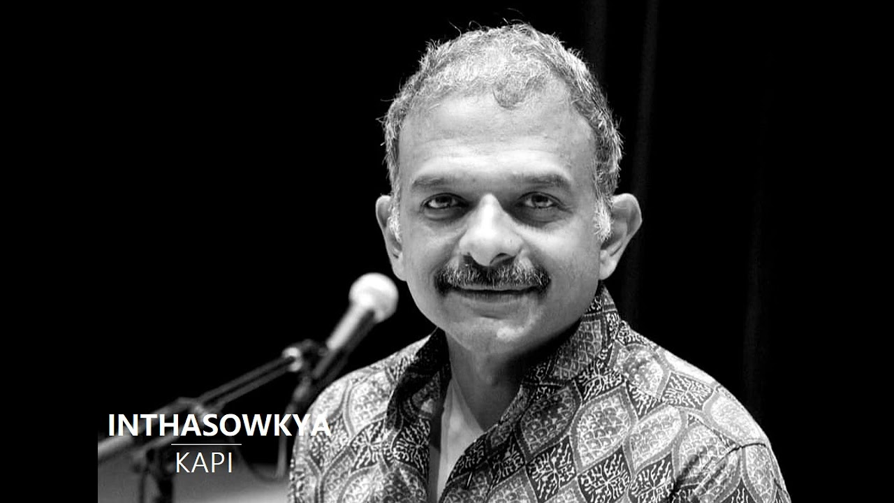 Intha Sowkhyamani /  Kapi /  Adi / Thyagaraja / T M Krishna