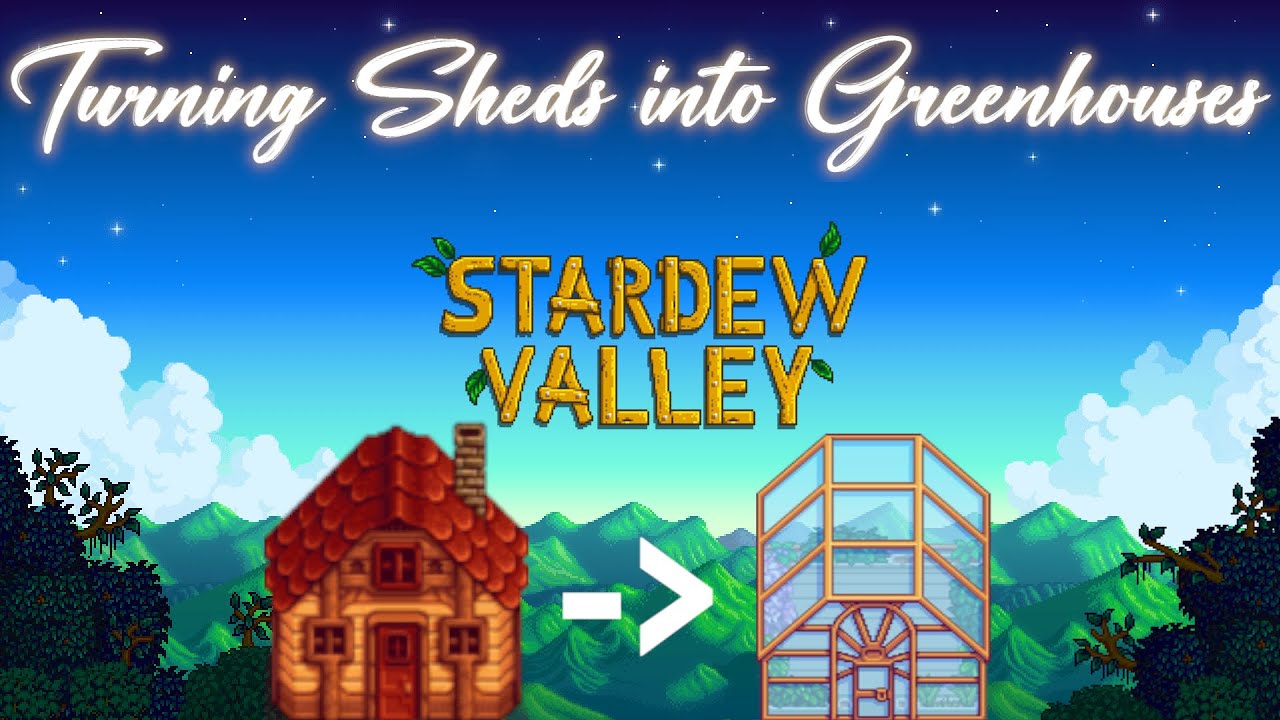 Stardew Valley: Превращение сараев в теплицы