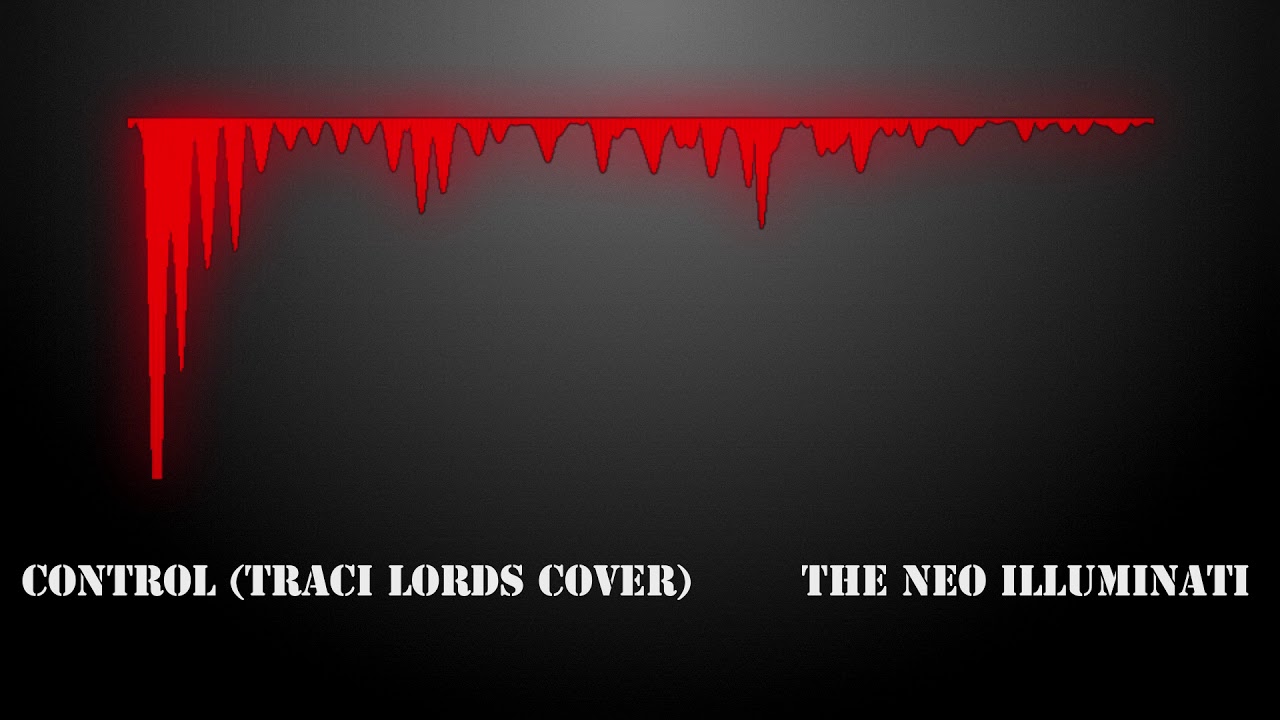 The Neo Illuminati - Control (Traci Lords Cover)