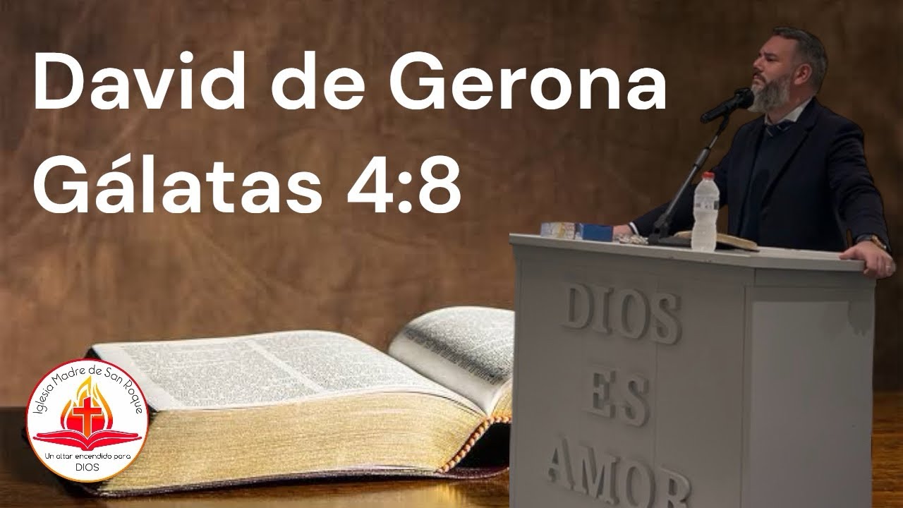 DAVID DE GERONA (Gálatas 4:8) 