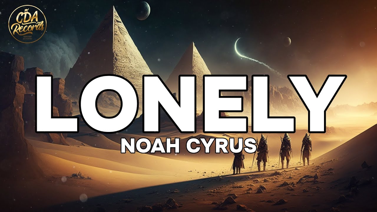 Noah Cyrus - Lonely (Lyrics)