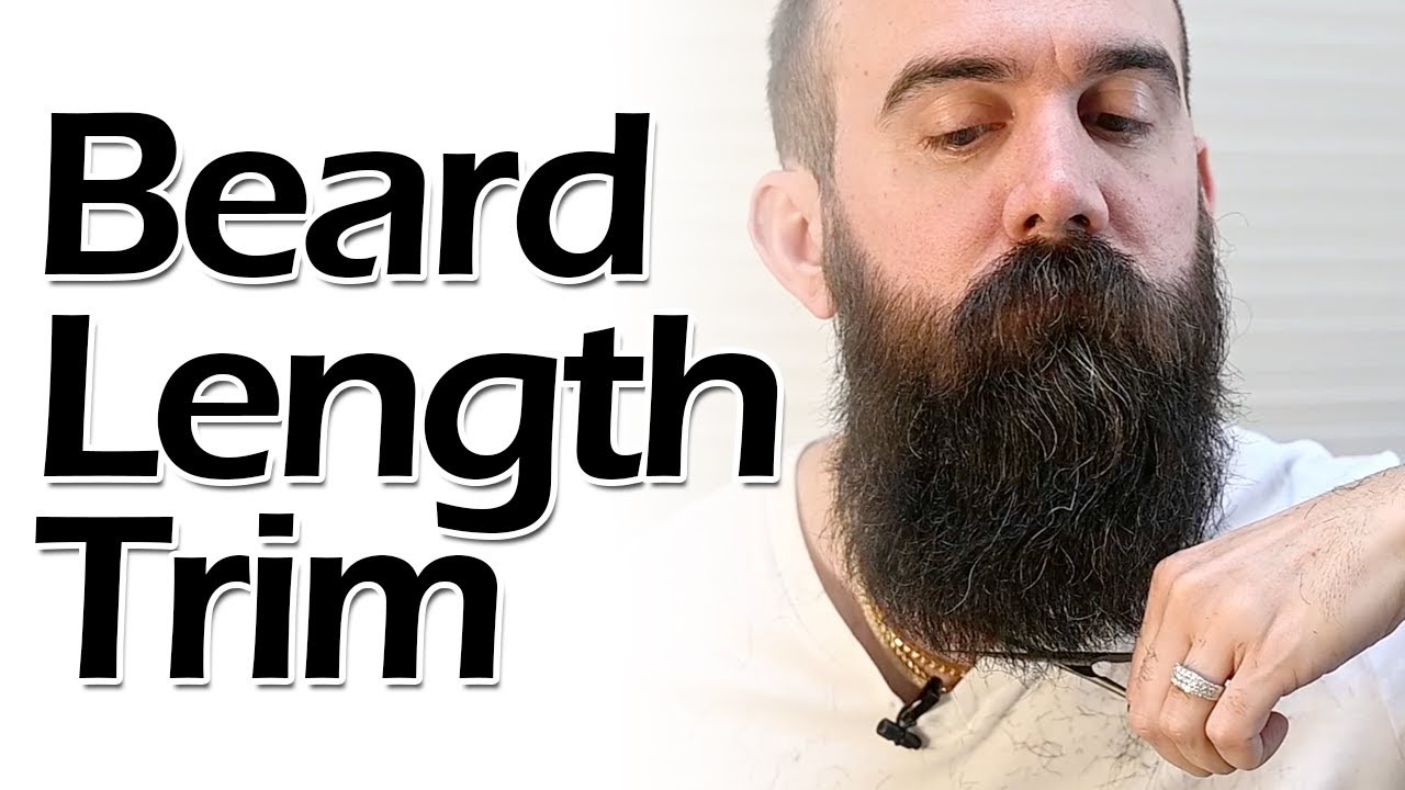 The Beard Length Trim(Take an Inch)